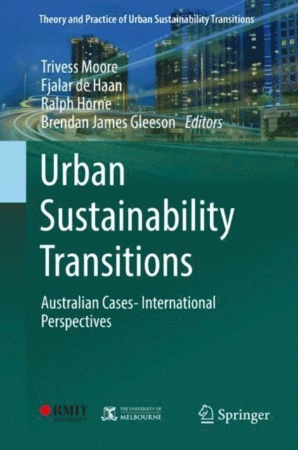 Brendan James Gleeson, Ralph Horne, Fjalar de Haan, Trivess Moore - Urban Sustainability Transitions, E-bok