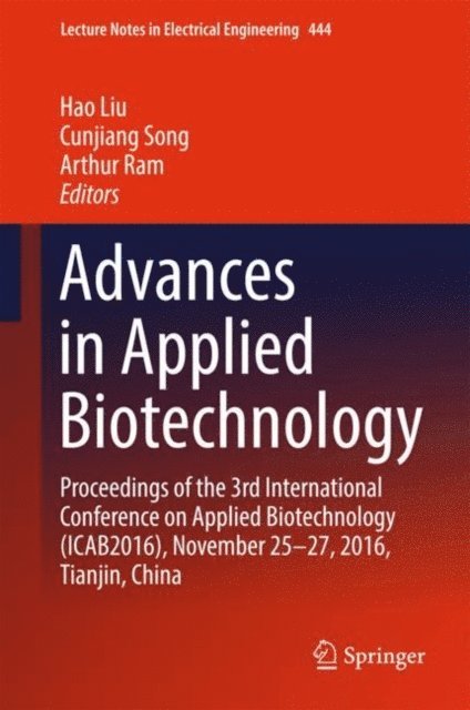 Arthur Ram, Cunjiang Song, Hao Liu - Advances in Applied Biotechnology, E-bok