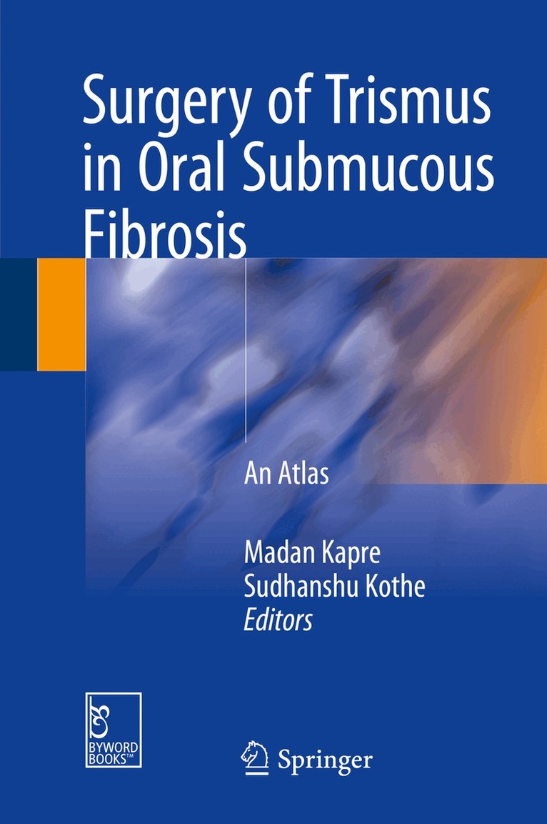 Madan Kapre, Sudhanshu Kothe - Surgery of Trismus in Oral Submucous Fibrosis, Inbunden