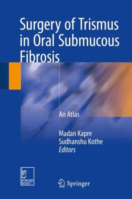 Sudhanshu Kothe, Madan Kapre - Surgery of Trismus in Oral Submucous Fibrosis, E-bok