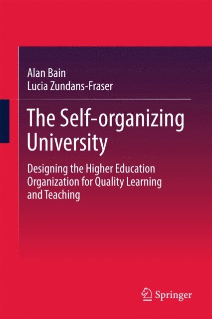 Lucia Zundans-Fraser, Alan Bain - Self-organizing University, E-bok