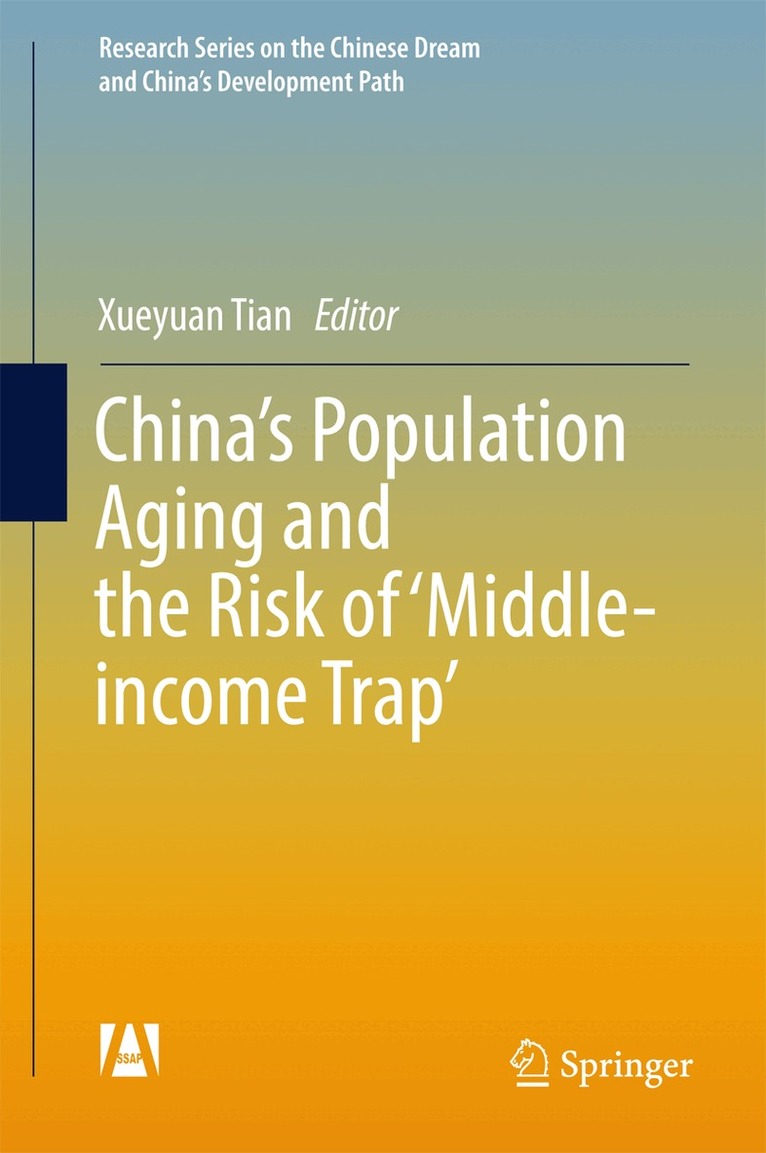 Xueyuan Tian - China’s Population Aging and the Risk of ‘Middle-income Trap’, Inbunden