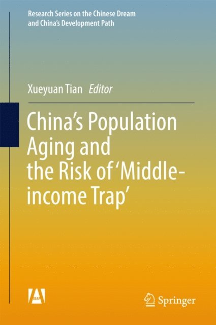 Xueyuan Tian - China's Population Aging and the Risk of 'Middle-income Trap', E-bok