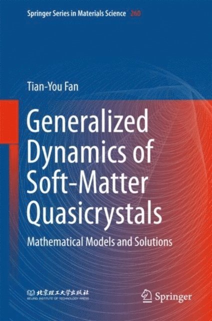 Tian-You Fan - Generalized Dynamics of Soft-Matter Quasicrystals, E-bok