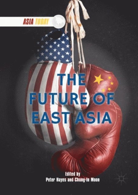 Chung-In Moon, Peter Hayes - Future of East Asia, E-bok