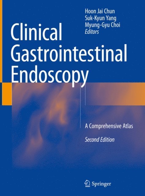 Myung-Gyu Choi, Suk-Kyun Yang, Hoon Jai Chun - Clinical Gastrointestinal Endoscopy, E-bok