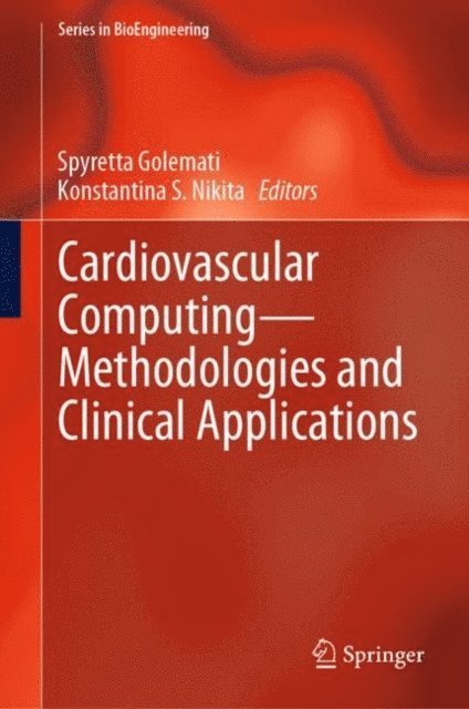 Konstantina S. Nikita, Spyretta Golemati - Cardiovascular Computing-Methodologies and Clinical Applications, E-bok