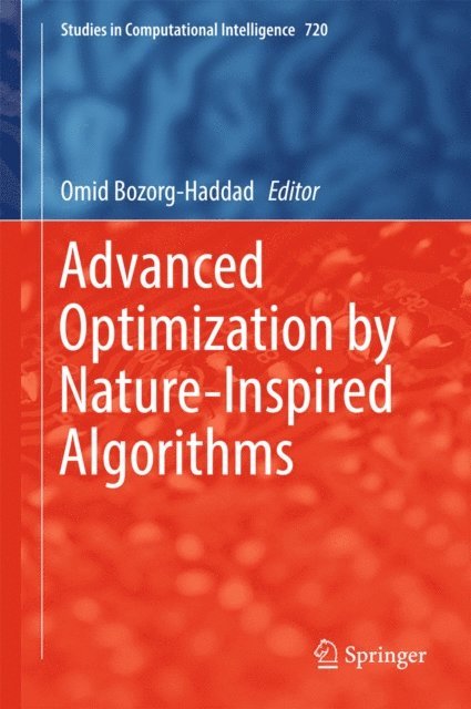 Omid Bozorg-Haddad - Advanced Optimization by Nature-Inspired Algorithms, E-bok