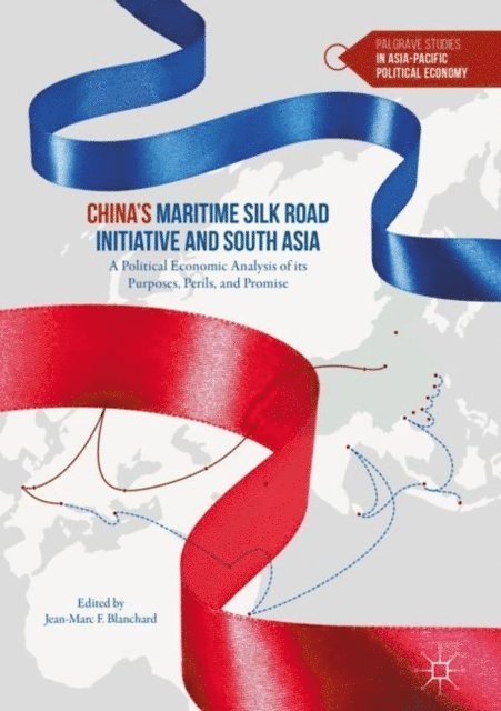 Jean-Marc F. Blanchard - China's Maritime Silk Road Initiative and South Asia, E-bok