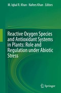 Reactive Oxygen Species and Antioxidant Systems in Plants: Role and Regulation under Abiotic Stress