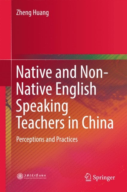 Zheng Huang - Native and Non-Native English Speaking Teachers in China, E-bok. Tillgänglighet: Lägg i varukorg