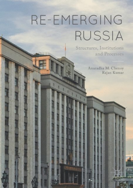 Rajan Kumar, Anuradha M. Chenoy - Re-emerging Russia, E-bok