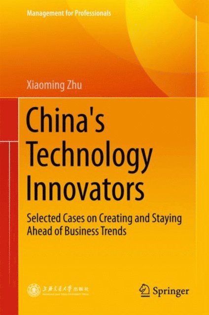 Xiaoming Zhu - China's Technology Innovators, E-bok