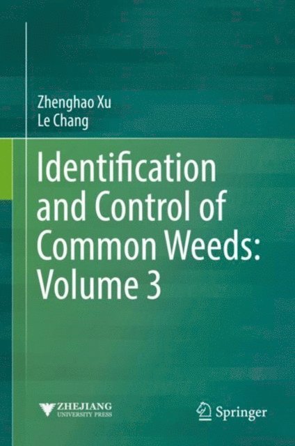 Le Chang, Zhenghao Xu - Identification and Control of Common Weeds: Volume 3, E-bok. Tillgänglighet: Lägg i varukorg