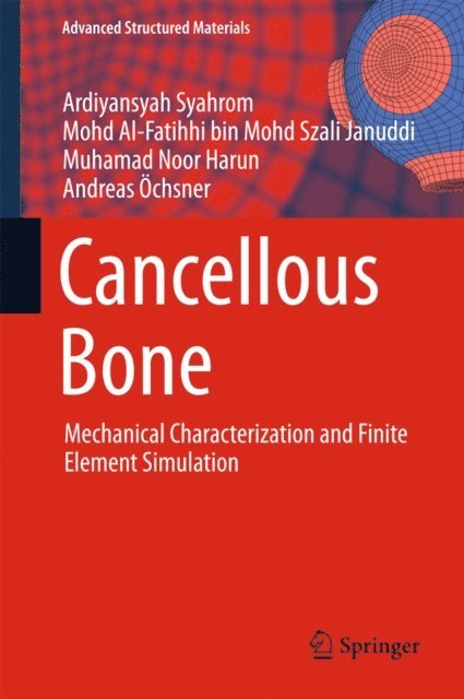 Andreas Ochsner, Muhamad Noor Harun, Mohd Al-Fatihhi bin Mohd Szali Januddi, Ardiyansyah Syahrom - Cancellous Bone, E-bok