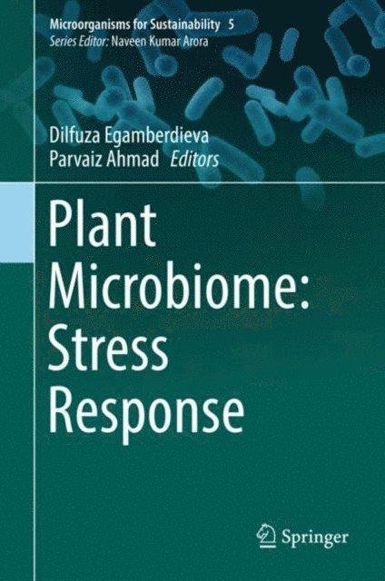 Parvaiz Ahmad, Dilfuza Egamberdieva - Plant Microbiome: Stress Response, E-bok