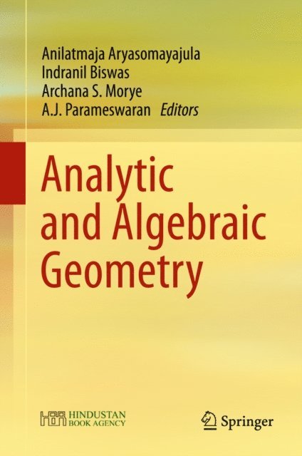 A. J. Parameswaran, Archana S. Morye, Indranil Biswas, Anilatmaja Aryasomayajula - Analytic and Algebraic Geometry, E-bok