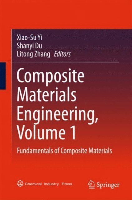 Litong Zhang, Shanyi Du, Xiao-Su Yi - Composite Materials Engineering, Volume 1, E-bok