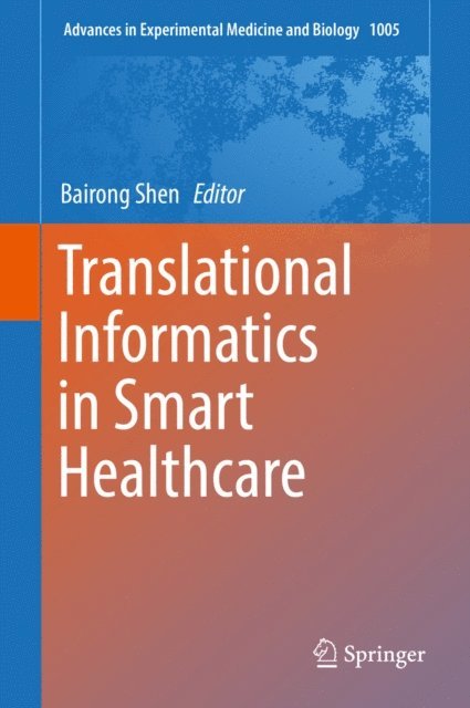 Bairong Shen - Translational Informatics in Smart Healthcare, E-bok