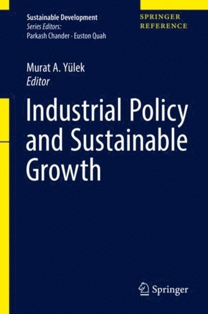 Murat A. Yulek - Industrial Policy and Sustainable Growth, E-bok