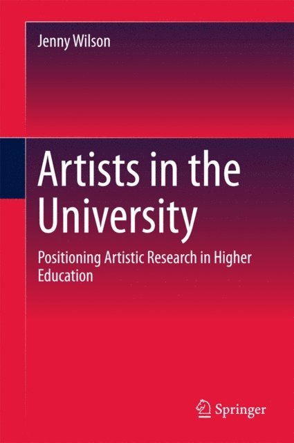 Jenny Wilson - Artists in the University, E-bok