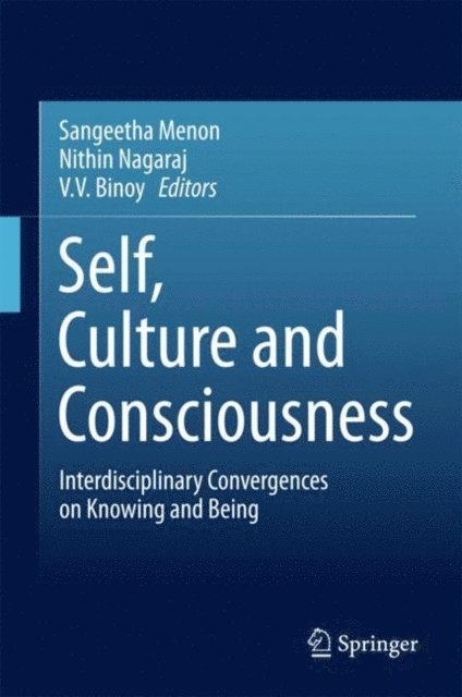 V. V. Binoy, Nithin Nagaraj, Sangeetha Menon - Self, Culture and Consciousness, E-bok