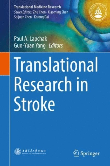 Guo-Yuan Yang, Paul A. Lapchak - Translational Research in Stroke, E-bok