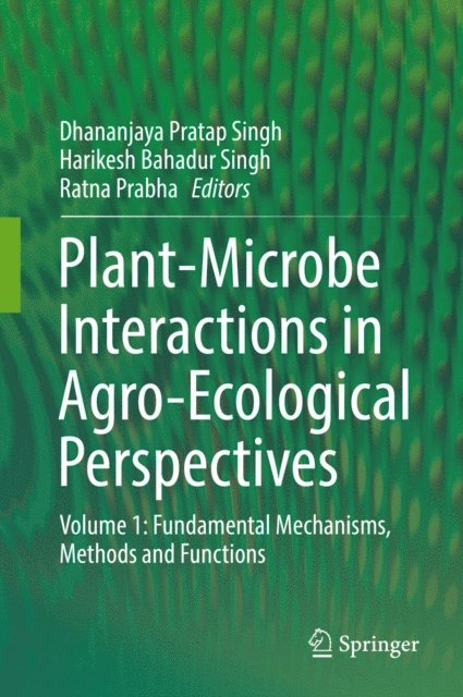 Ratna Prabha, Harikesh Bahadur Singh, Dhananjaya Pratap Singh - Plant-Microbe Interactions in Agro-Ecological Perspectives, E-bok
