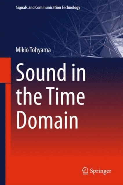 Mikio Tohyama - Sound in the Time Domain, E-bok