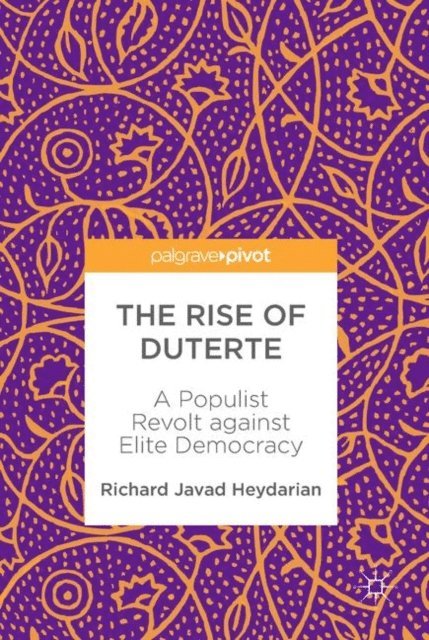 Richard Javad Heydarian - Rise of Duterte, E-bok