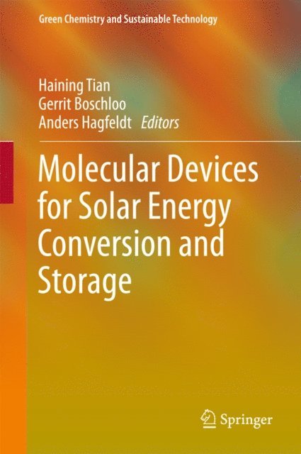 Anders Hagfeldt, Gerrit Boschloo, Haining Tian - Molecular Devices for Solar Energy Conversion and Storage, E-bok