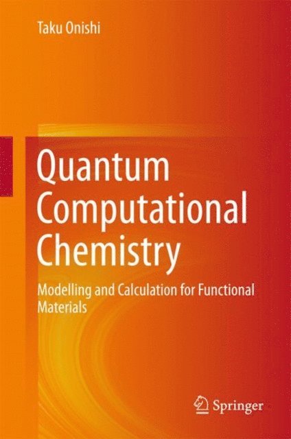 Taku Onishi - Quantum Computational Chemistry, E-bok. Tillgänglighet: Lägg i varukorg