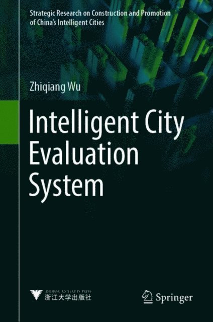 Zhiqiang Wu - Intelligent City Evaluation System, E-bok