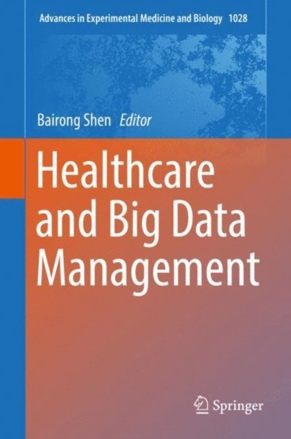 Bairong Shen - Healthcare and Big Data Management, E-bok