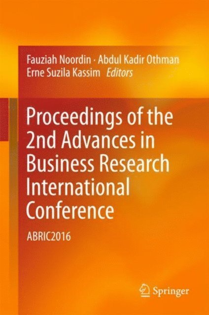 Erne Suzila Kassim, Abdul Kadir Othman, Fauziah Noordin - Proceedings of the 2nd Advances in Business Research International Conference, E-bok