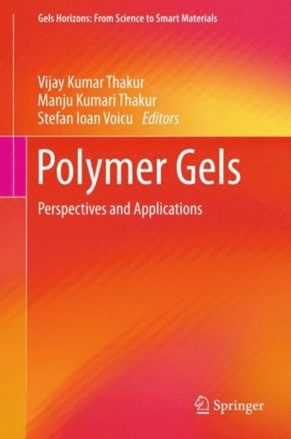 Stefan Ioan Voicu, Manju Kumari Thakur, Vijay Kumar Thakur - Polymer Gels, E-bok