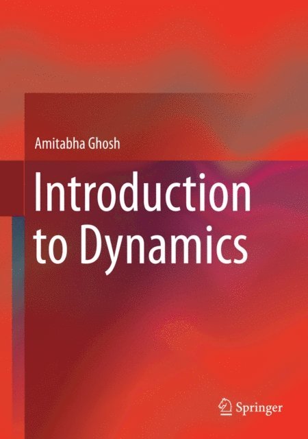 Amitabha Ghosh - Introduction to Dynamics, E-bok