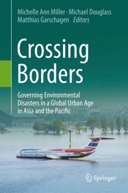 Matthias Garschagen, Michael Douglass, Michelle Ann Miller - Crossing Borders, E-bok