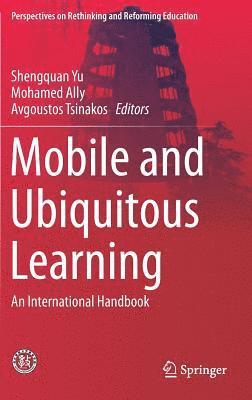 Mobile and Ubiquitous Learning av Shengquan Yu, Mohamed Ally, Avgoustos Tsinakos