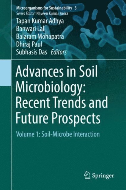 Subhasis Das, Dhiraj Paul, Balaram Mohapatra, Banwari Lal, Tapan Kumar Adhya - Advances in Soil Microbiology: Recent Trends and Future Prospects, E-bok