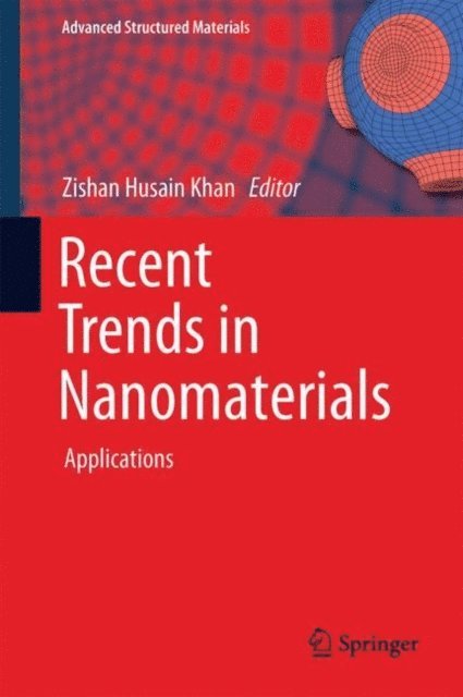 Zishan Husain Khan - Nanomaterials and Their Applications, E-bok