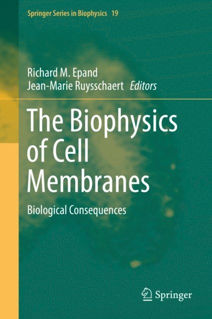 Jean-Marie Ruysschaert, Richard M. Epand - Biophysics of Cell Membranes, E-bok