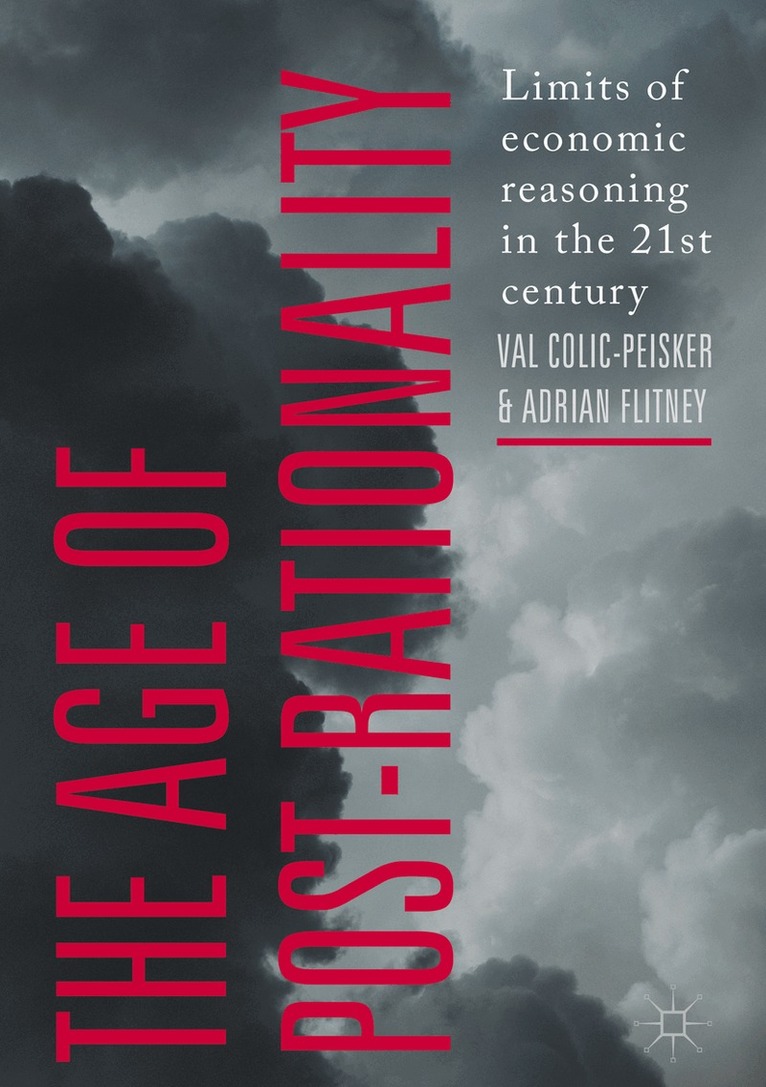Val Colic-Peisker, Adrian Flitney - Age of Post-Rationality, Inbunden