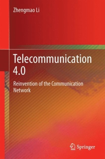 Zhengmao Li - Telecommunication 4.0, E-bok