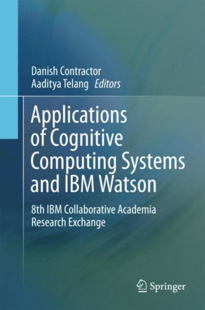 Aaditya Telang, Danish Contractor - Applications of Cognitive Computing Systems and IBM Watson, E-bok