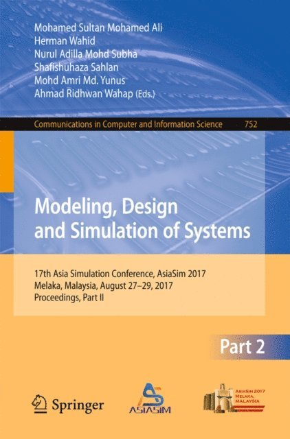 Ahmad Ridhwan Wahap, Mohd Amri Md. Yunus, Shafishuhaza Sahlan, Nurul Adilla Mohd Subha, Herman Wahid, Mohamed Sultan Mohamed Ali - Modeling, Design and Simulation of Systems, E-bok