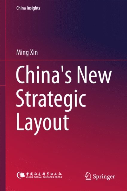 Ming Xin - China's New Strategic Layout, E-bok