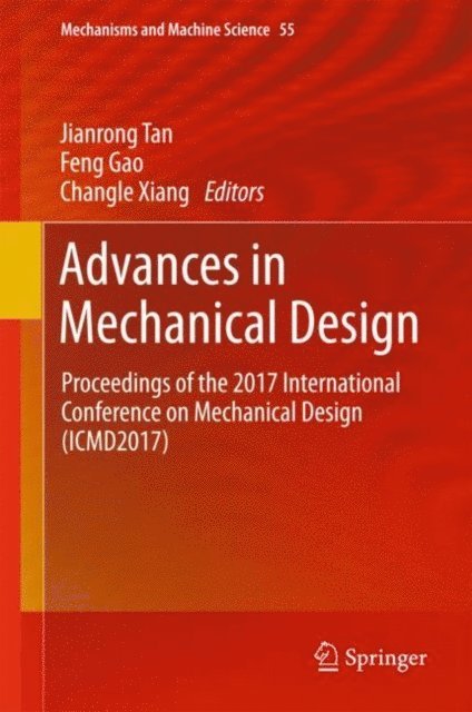 Changle Xiang, Feng Gao, Jianrong Tan - Advances in Mechanical Design, E-bok