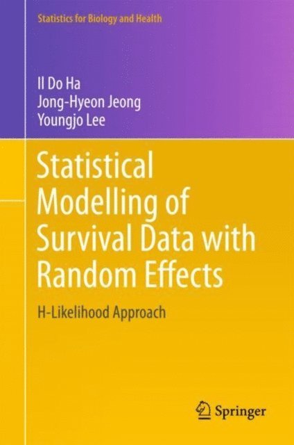 Youngjo Lee, Jong-Hyeon Jeong, Il Do Ha - Statistical Modelling of Survival Data with Random Effects, E-bok