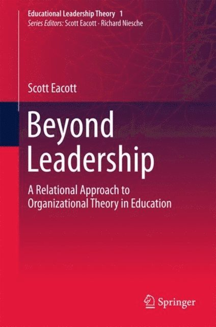 Scott Eacott - Beyond Leadership, E-bok